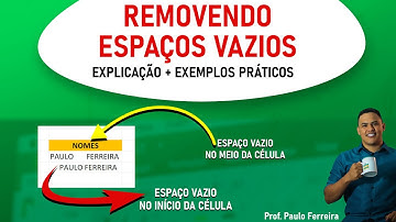 REMOVENDO ESPAÇOS VAZIOS ENTRE OS TEXTOS NAS CÉLULAS - RESOLVENDO PROBLEMAS #4