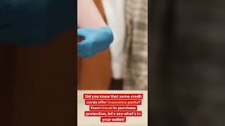 Credit Card Insurance Perks Uncovered