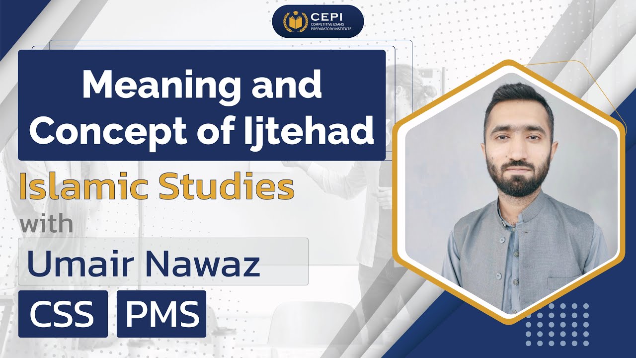 CSS | Meaning & Concept of Ijtehad | Umair Nawaz