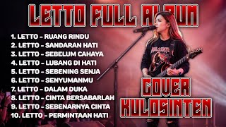 LETTO FULL ALBUM ROCK COVER | Sekali Dengar Langsung Terbawa Kenangan