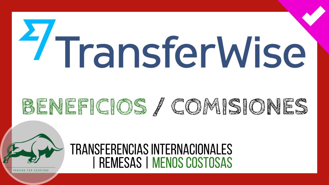 💸 TRANSFERWISE 【 WISE 】 TRANSFERENCIAS INTERNACIONALES a BAJO COSTO 【 Características, Costos & ➕ 】