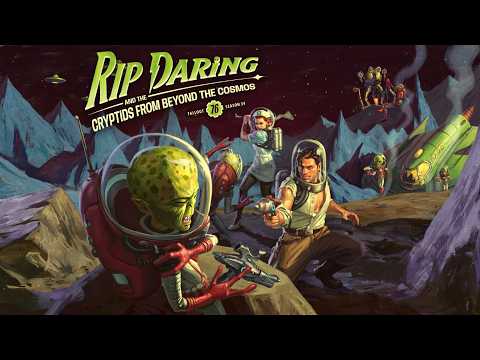 Fallout 76 - Season 24: Rip Daring and the Cryptids Beyond the Cosmos