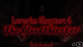 The Bloodthirster - Lorerim Build - Chapter 4
