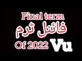 Vu Final term result of 2022 || virtual university final term result