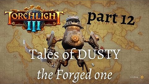 Torchlight 3 Gameplay Walkthrough episode 12| ACT 2 Dusty the-Forged-one vs J0N-E-5!