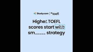 Improve your TOEFL score with the right test strategy.
