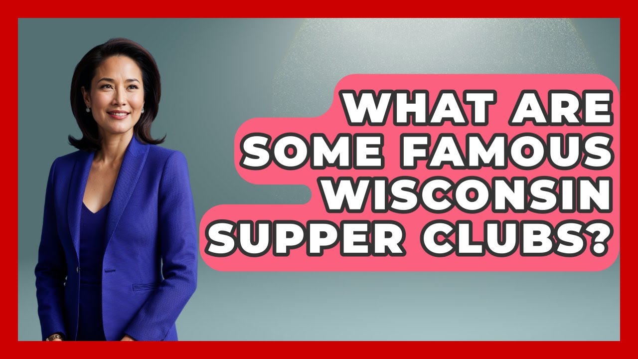 What Are Some Famous Wisconsin Supper Clubs? - The Midwest Guru