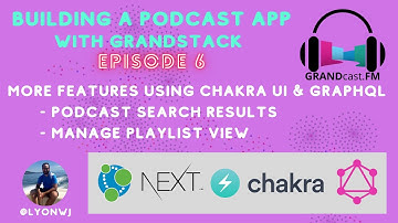 Frontend Features Using Chakra UI & GraphQL | Building A GRANDstack Podcast App: Episode 6