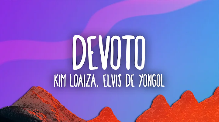 Kim Loaiza - DEVOTO Ft. Elvis De Yongol