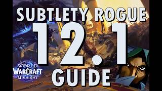 Subtlety Rogue Guide - 12.1 Midnight - World of Warcraft