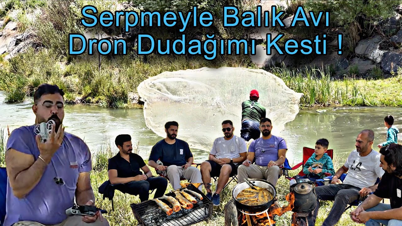 DRONE SURATIMA ÇARPTI! 😱 Serpmeyle Balık Avı, Dere Kenarı Ziyafet & Büyük Kaza!