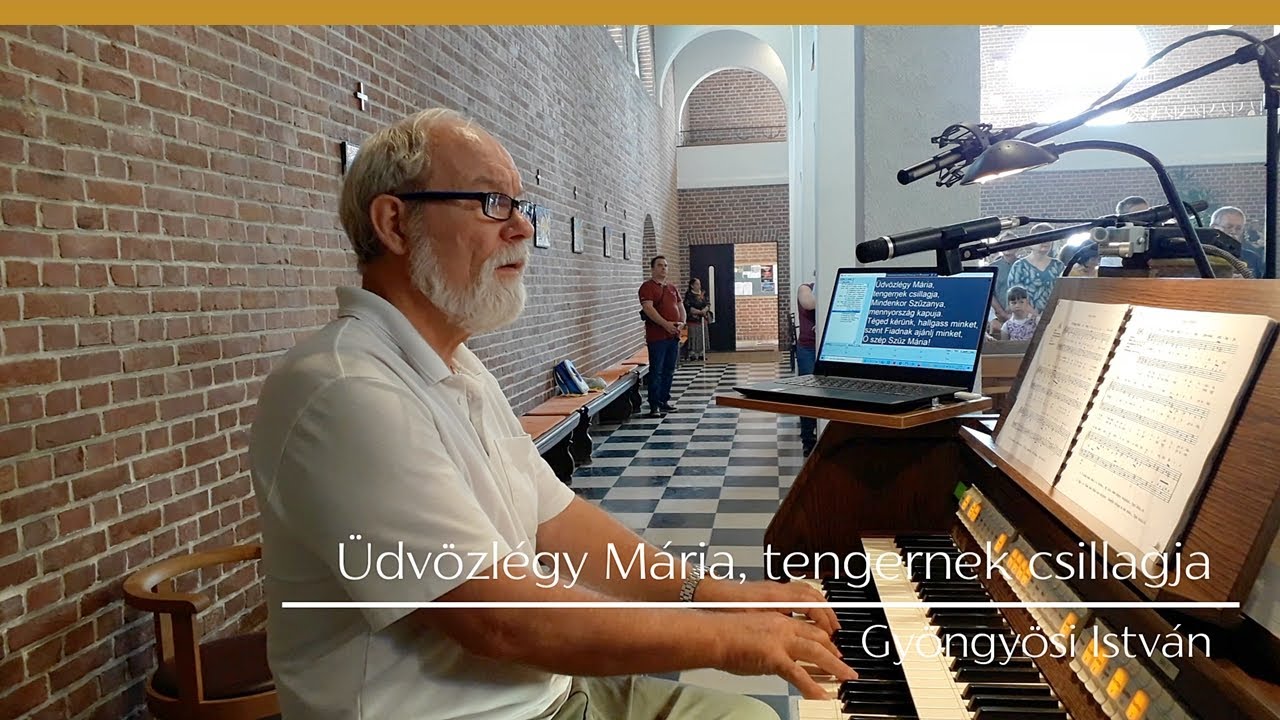 Üdvözlégy Mária, tengernek csillagja  ÉE 238  Gyöngyösi István