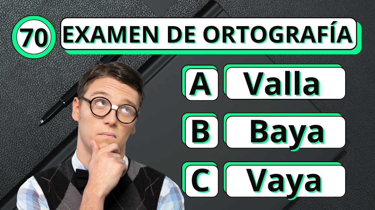 😊Examen de Ortografía✅ ¿Podrás responder las 70 preguntas?🧠