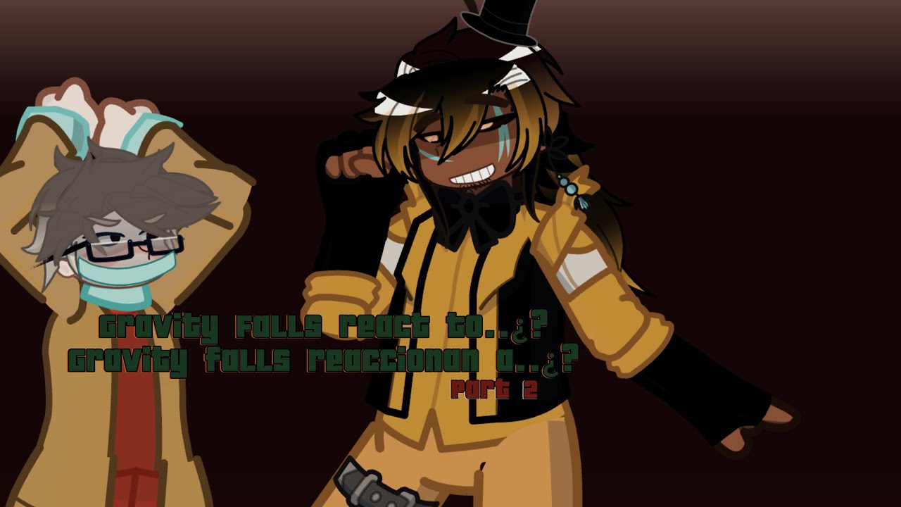 👓Gravity falls react to..❓🌟 (Part 2)🌳 [Billford toxic relationship] 🗿 (en español también)