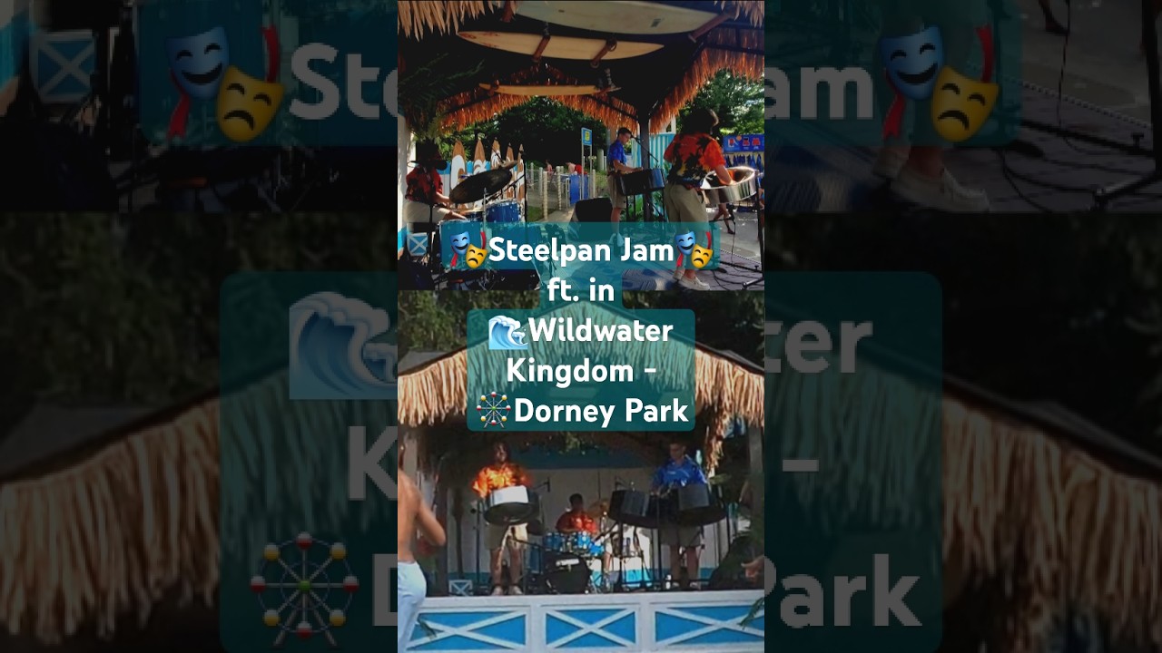 🎶 “I Wish” by Stevie Wonder ft. in 🎭 “Steelpan Jam” 2024, Dorney Park & Wildwater Kingdom Waterpark!