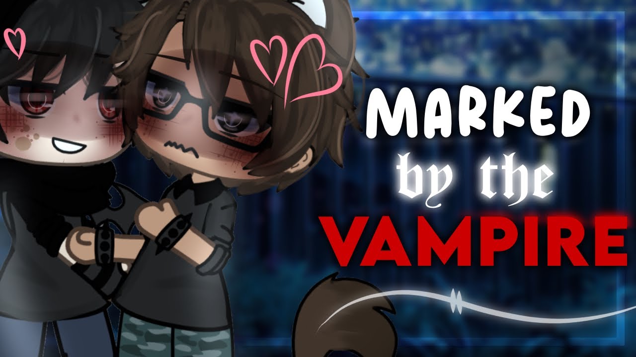 ||• MARKED BY THE VAMPIRE •|| BL || Gacha Life Mini Movie Love Story || GLMM || 🩸 ||
