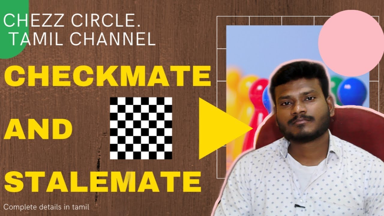 Checkmate and Stalemate in Tamil || Chezz Circle
