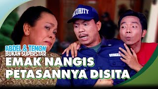 Emak Nangis Petasannya Disita Muklis | ABDEL & TEMON BUKAN SUPERSTAR