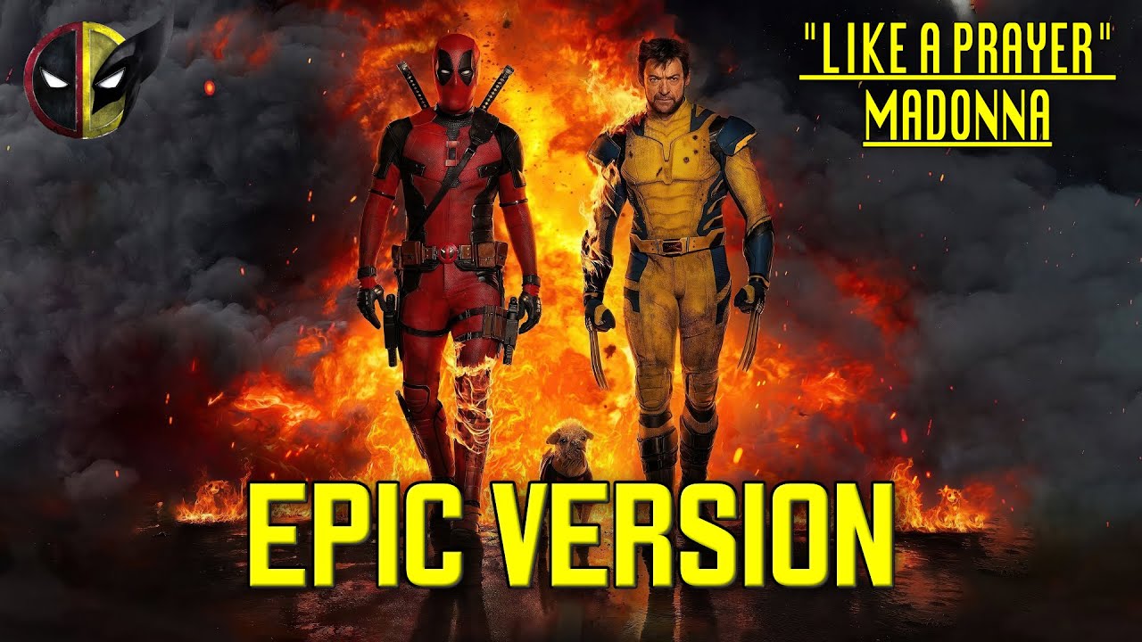 Deadpool and Wolverine | Like A Prayer (MADONNA) | EPIC VERSION Deadpool and Wolverine | Like A Prayer (MADONNA) | EPIC VERSION