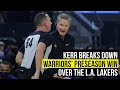 Kerr breaks down Warriors preseason 121-114 win over Lakers