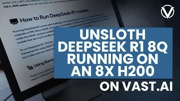 Unsloth DeepSeek R1 8Q Running on an 8X H200 on Vast.ai