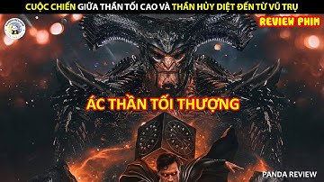 [Review Phim] CUỘC CHIẾN GIỮA THẦN TỐI CAO VÀ THẦN HỦY DIỆT ĐẾN TỪ VŨ TRỤ || PANDA REVIEW