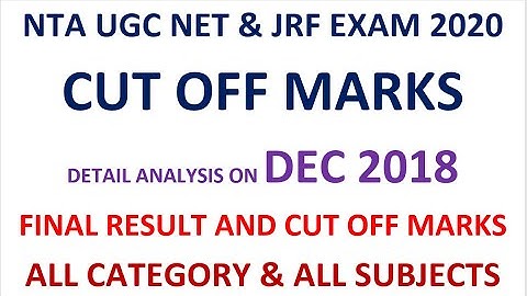 NTA UGC NET JRF EXAM 2020 ANALYSIS OF RESULT & CUT OFF MARKS DEC 2018 ALL CATEGORY & ALL SUBJECTS