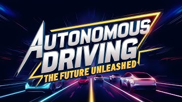 The Untold Revolution of Self-Driving  Cars |Autonomous Driving Unleashed