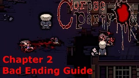 Corpse Party Blood Cover PC Version (Chapter 2) Bad Endings Walkthrough