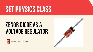 Kerala SET Physics Exam 2024: Lectures - Zenor Diode As Voltage Stabilizer