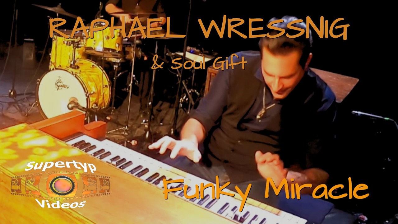 Raphael Wressnig & SoulGift - FunkyMiracle