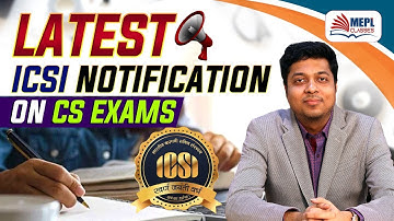 Latest ICSI Notification On CS Exams - ICSI Exam Update | Mohit Agarwal