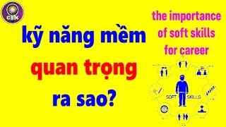 Tầm quan trọng của kỹ năng mềm trong công việc - The Importance of soft skills for career #training screenshot 5