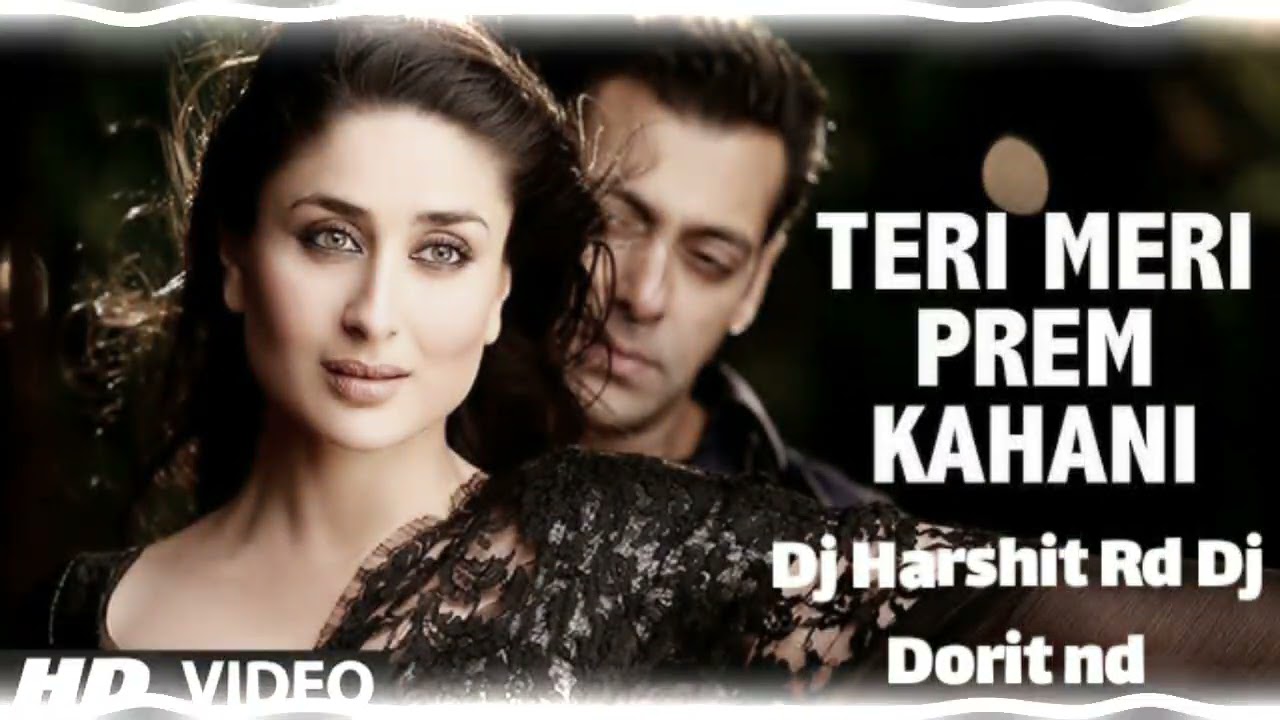Teri meri Prem kahani Dj Harshit Rd Dj Dorit nd 