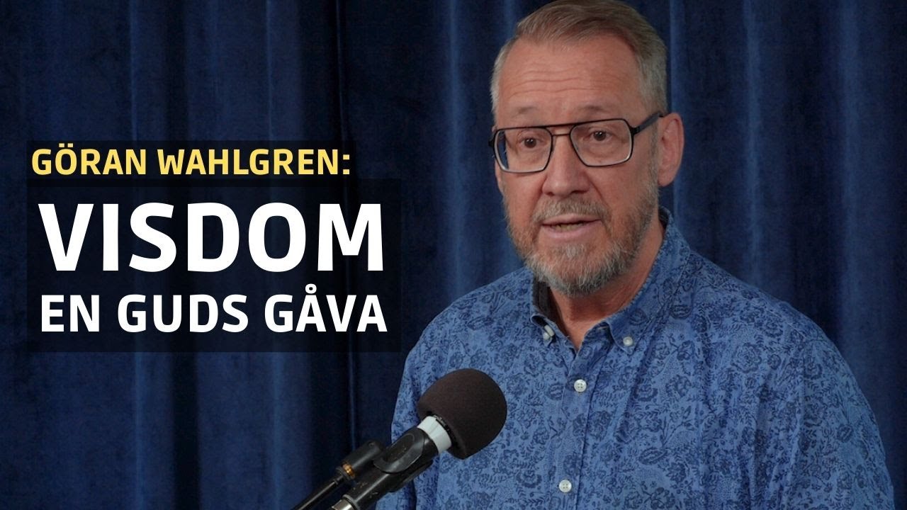 Visdom en Guds gåva | Göran Wahlgren