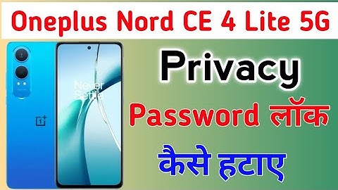 Oneplus Nord CE 4 lite me privacy lock kaise hataye/How to remove privacy password in oneplus nord