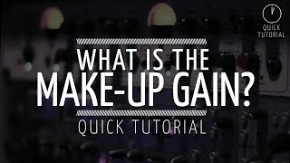 What is 'make up gain' on a compressor? (quick tutorial)