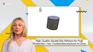 High-Quality Double Disc Refiners for Pulp Production: Your Trusted Manufacturer in China