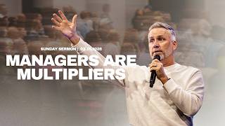 Managers are Multipliers | Pastor Jason Hitte | Kingdom Management (Part 2)