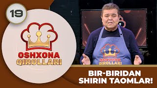 : Oshxona Qirollari 2-Mavsum 19-son BIR-BIRIDAN SHIRIN TAOMLAR! (28.10.2023)