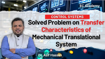 Problem on Transfer Characteristics of Mechanical Translational System | Solved Example | EC Academy
