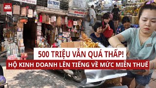 Nâng ngưỡng doanh thu miễn thuế lên 1 tỉ, nên hay không | VTC News