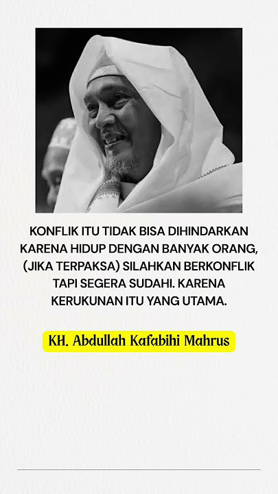 KH. Abdullah Kafabihi Mahrus Kerukunan Itu Utama