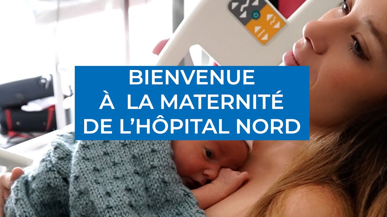 Bienvenue à la maternité de l'Hôpital Nord