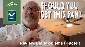 Hunter SimpleConnect Fan Review, Watch Before Buying!