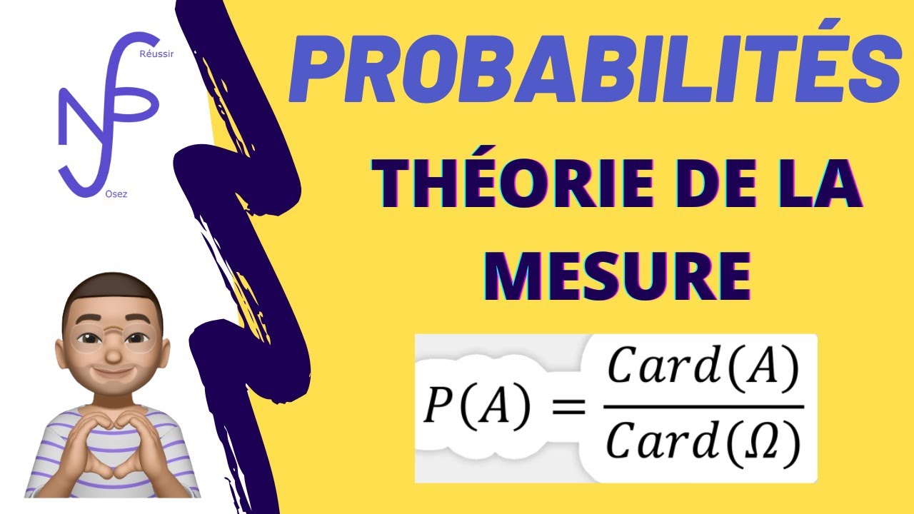 PROBABILITÉS TOUT COMPRENDRE (Lien avec la théorie de la mesure