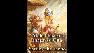 4. Mahabharat, Bhagavad Gita Background and setting the scene