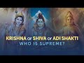 Krishna shiva vishnu or adi shakti  who is supreme  most logical answer by swami mukundananda
