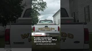 Plane crash near Waterloo, Il: Multiple deaths reported