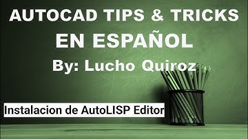AutoCAD 2022: Instalacion de AutoLISP Editor